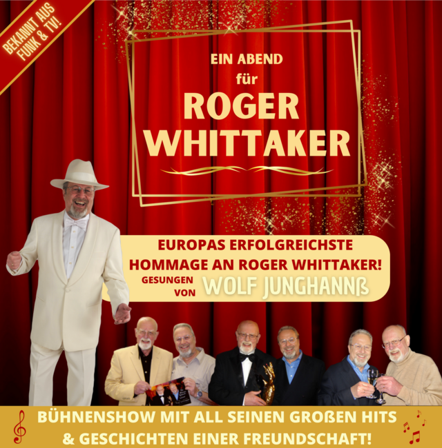 Plakat von Wolf Junghanß, der mit Roger Whittaker mehrfach auf Fotos zu sehen ist. Werbung von der Veranstaltung Ein Abend für Roger Whittaker