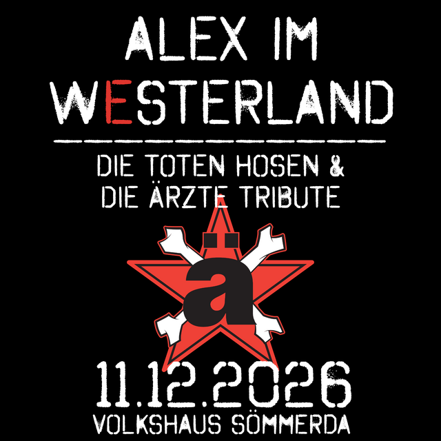Plakat der Veranstaltung Alex im Westerland - "Die Toten Hosen" und "Die Ärzte" Tribute, die am 11.12.2026 um 20:00 Uhr im Volkshaus Sömmerda stattfindet.
