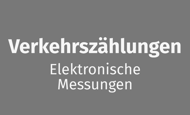 Verkehrszählungen – elektronische Messungen Graue Grafik mit der weißen Aufschrift „Verkehrszählungen – Elektronische Messungen“