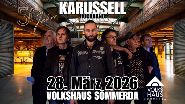 Plakat der Veranstaltung "50 Jahre Karussell" am 28.03.2025 um 19:00 Uhr im Volkshaus Sömmerda. Die Rockband, bestehend aus sechs Männern, befindet sich in einer Halle.
